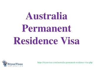 Australia Permanent Residence Visa ppt