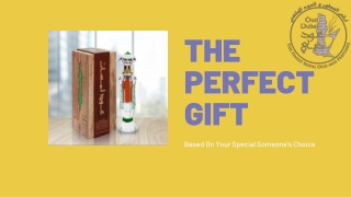 The Perfect Gifts For Your Special Someone - Oud Dubai
