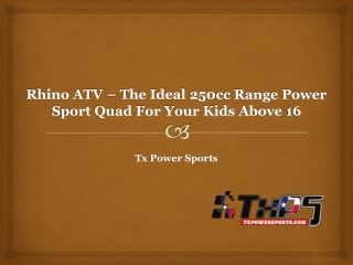 Rhino ATV – The Ideal 250cc Range Power Sport Quad For Your Kids Above 16