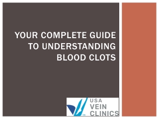YOUR COMPLETE GUIDE TO UNDERSTANDING BLOOD CLOTS