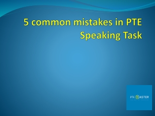 5 common mistakes in PTE Speaking Task - PTE Master