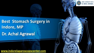 Best Stomach Surgery in Indore, MP  Dr. Achal Agrawal