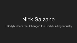 Nick Salzano - 6 Bodybuilders that Changed the Bodybuilding Industry