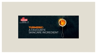 Turmeric- Favourite Skin-Care Ingredient