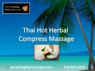 Thai Hot Herbal Compress massage from experienced therapist - King Thai Massage