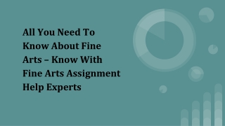 All You Need To Know About Fine Arts – Know With Fine Arts Assignment Help Experts