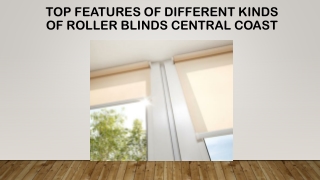 Top Features of Different Kinds of Roller Blinds Central Coast