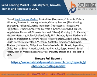 Global Seed Coating Market - Industry Trends and Forecast to 2027