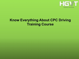 Know Everything About CPC Driving Training Course