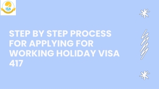 Step by Step Process For Applying For Working Holiday Visa 417
