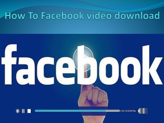 How To Facebook video download