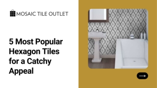 5 Most popular Hexagon Tiles for a Catchy Appeal