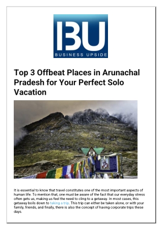 Top 3 Offbeat Places in Arunachal Pradesh for Your Perfect Solo Vacation