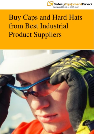 Buy Caps and Hard Hats from Best Industrial Product Suppliers