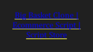 Best Bigbasket Clone Script - Readymade Clone Script