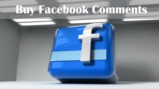 5 Fabulous and Interesting Ways to Buy Facebook Comments