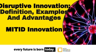 Disruptive Innovation - MITID Innovation