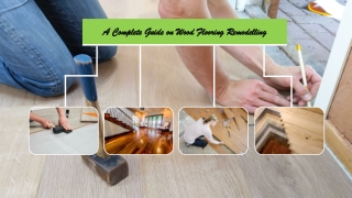 A Complete Guide on Wood Flooring Remodelling