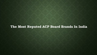 The Most Reputed ACP Board Brands In India