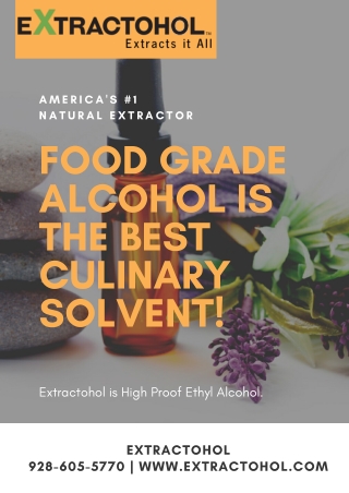 Food Grade Alcohol is the Best Culinary Solvent!