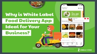 Why is White Label Food Delivery App Ideal for Your Business?