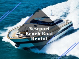 Booking a Luxury Newport Beach Boat Rental