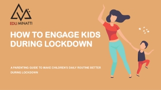 HOW TO ENGAGE KIDS DURING LOCKDOWN