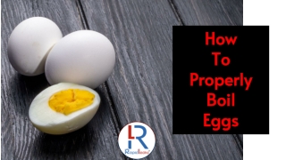 How to Properly Boil Eggs