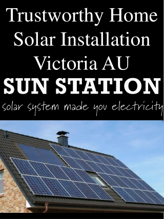 Trustworthy Home Solar Installation Victoria AU
