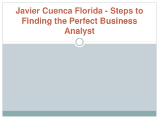 Javier Cuenca Florida - Steps to Finding the Perfect Business Analyst