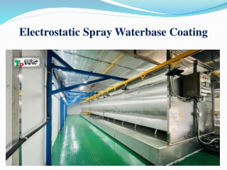 Electrostatic Spray Waterbase Coating