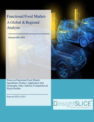 Functional Food Market Share, Trends, Analysis and Forecasts, 2021-2031
