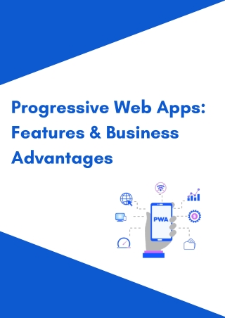 Progressive Web Apps Features and Business Advantages