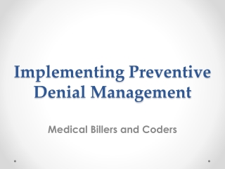 Implementing Preventive Denial Management