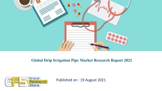 Global Drip Irrigation Pipe Market Research Report 2021