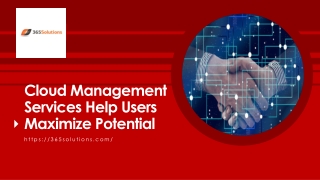 Cloud Management Services Help Users Maximize Potential