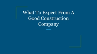 What To Expect From A Good Construction Company