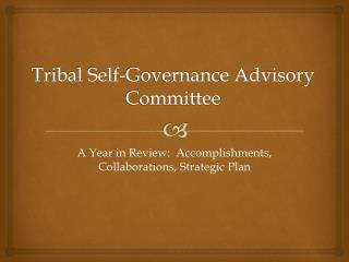 Tribal Self-Governance Advisory Committee