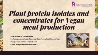 Plant protein isolates and concentrates for Vegan meat Formulation and Prod