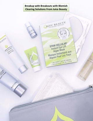 Breakup with Breakouts with Blemish Clearing Solutions From Juice Beauty