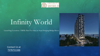 3 BHK Flats at Infinity World Near Hanging Bridge Reviews