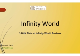 3 BHK Flats at Infinity World Reviews