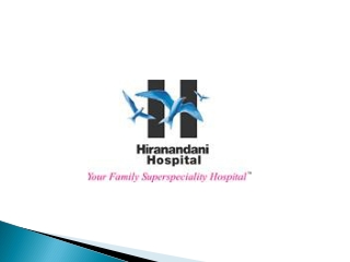 Emergency Treatment Hospitals in Mumbai - Dr L H Hiranandani Hospital