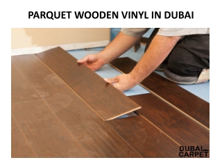 PARQUET WOODEN VINYL IN DUBAI