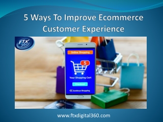 5 Ways To Improve Ecommerce Customer Experience