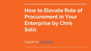 How to Elevate Role of Procurement in Your Enterprise by Chris Salis