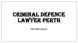 Why Should you hire a criminal Defence lawyer in Perth?
