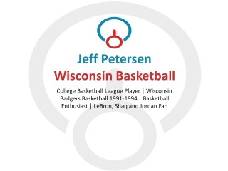 Jeff Petersen Wisconsin Basketball - Goal-oriented Professional