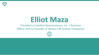 Elliot Maza - Possesses Exceptional Management Skills