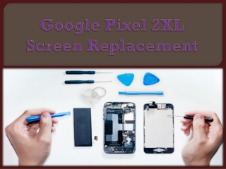 Google Pixel 2XL Screen Replacement